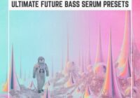 Oversampled Ultimate Future Bass Xfer Serum Presets Vol.1