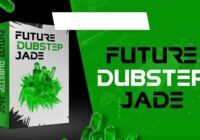 Future Dubstep Jade // NGHTMRE, Koven Style Sounds & Presets