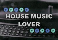 House Music Lover