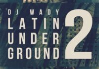 DJ Wady Latin Underground 2 MULTIFORMAT