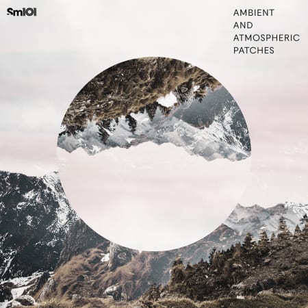 SM101 Ambient & Atmospheric Patches [Massive & Serum Presets]