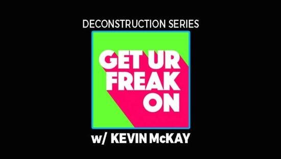 Deconstruction of Get Your Freak On with Kevin McKay TUTORIAL