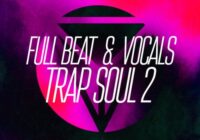 Equinox Sounds Full Beat & Vocals: Trap Soul 2 WAV MIDI
