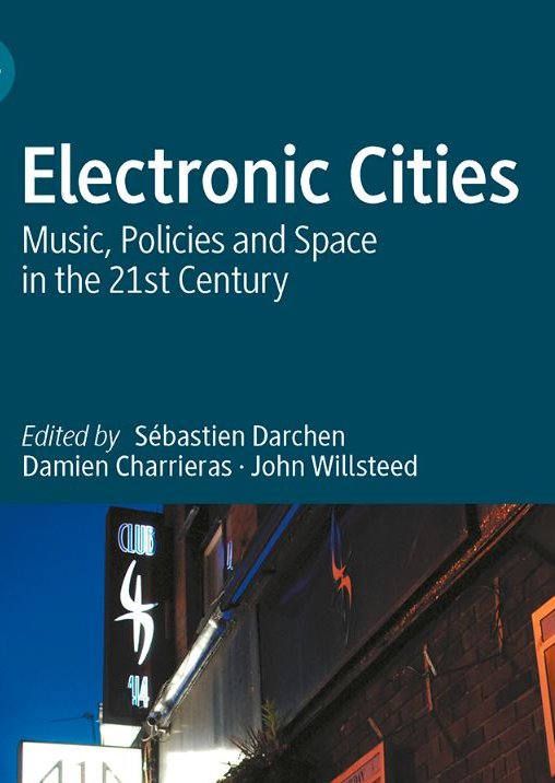 Electronic Cities: Music, Policies & Space in the 21st Century