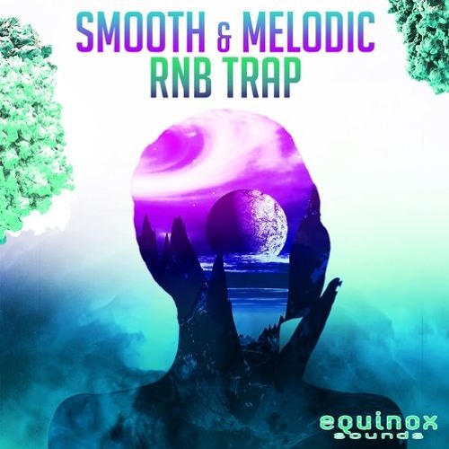 Equinox Sounds Smooth & Melodic RnB Trap 1 WAV