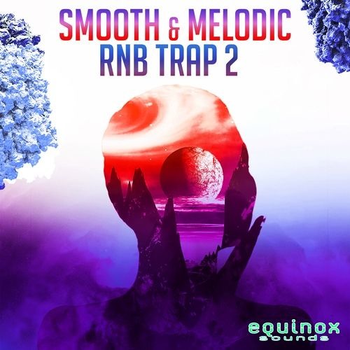 Equinox Sounds Smooth & Melodic RnB Trap 2 WAV