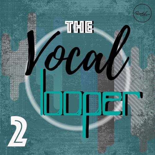 Roundel Sounds The Vocal Looper Vol.2 WAV