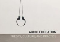Audio Education Theory, Culture & Practice EPUB PDF
