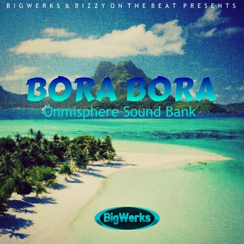 Big Werks Bora Bora Omnisphere Sound Bank