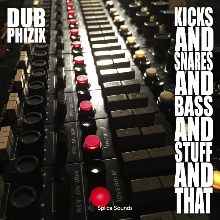 Dub Phizix Kicks & Snares & Bass & Stuff & That WAV