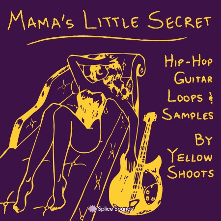 Splice Mama’s Little Secret by Yellow Shoots WAV