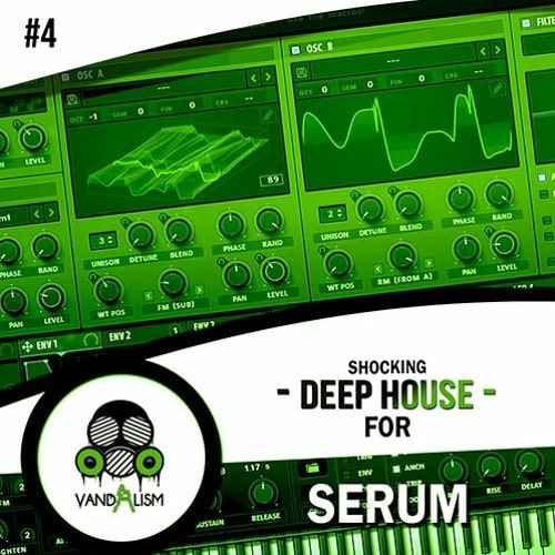 Shocking Deep House For Serum 4 WAV FXP