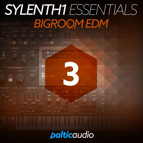 Baltic Audio Sylenth1 Essentials Vol 3 – Bigroom EDM (64 Sylenth1 Presets + 32 MIDI files)