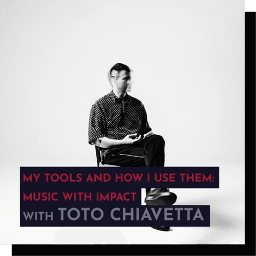 343 Pro Sessions Toto Chiavetta: My Tools & How I Use Them – Music With Impact TUTORIAL