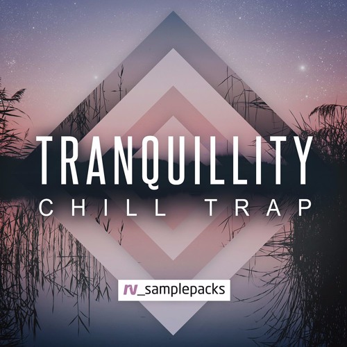 RV Samplepacks Tranquillity: Chill Trap WAV