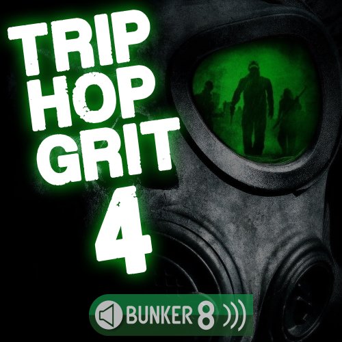 Bunker 8 Digital Labs Trip Hop Grit 4 WAV MIDI