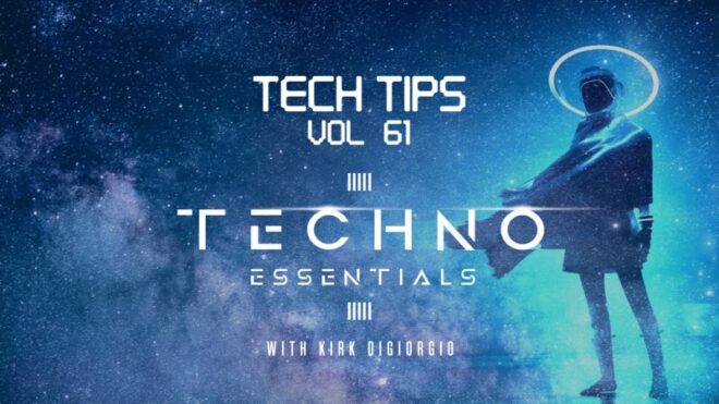 Sonic Academy Tech Tips Volume 61 with Kirk Degiorgio TUTORIAL