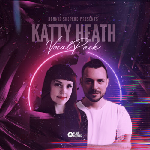 Dennis Sheperd & Katty Heath – Vocal Pack WAV