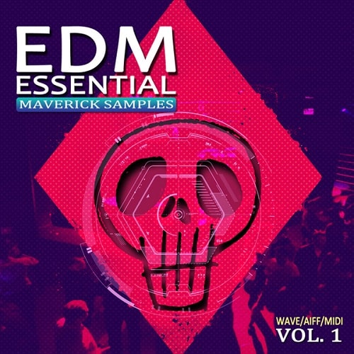 Maverick Samples EDM Essential Vol.1 WAV MIDIDECiBEL
