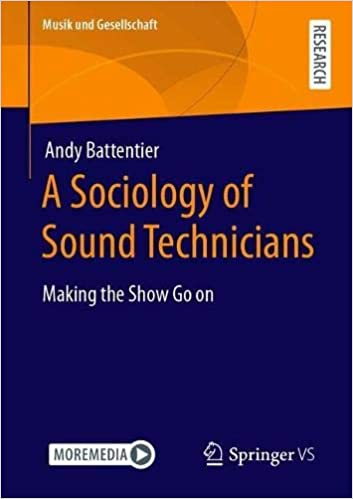 A Sociology of Sound Technicians: Making the Show Go on PDF