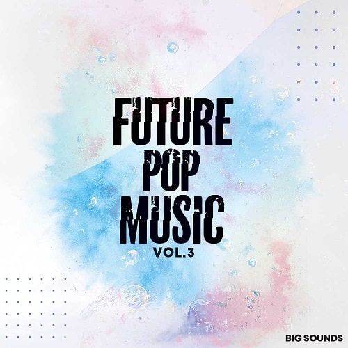 BS Future Pop Music Vol.3 WAV MIDI FXP