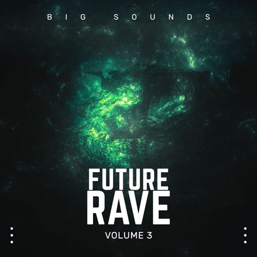 BS Future Rave Vol.3 Sample Pack WAV MIDI FXP