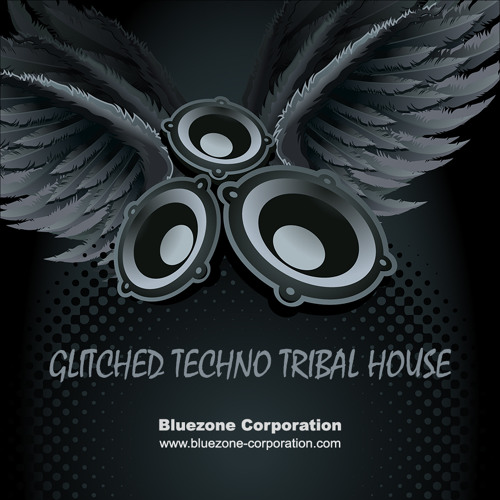 Bluezone Corporation Glitched Techno Tribal House WAV