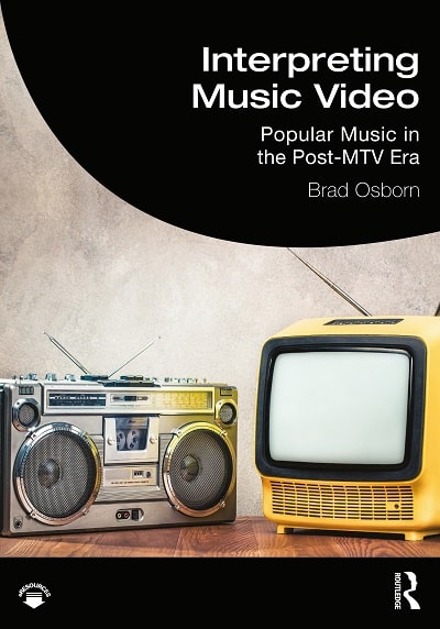 Interpreting Music Video: Popular Music in the Post-MTV Era PDF