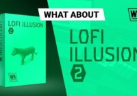 Lofi Illusion 2 WAV MIDI FXP