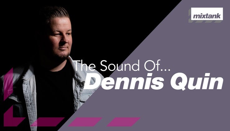 Mixtank.tv The Sound Of Dennis Quin TUTORIAL
