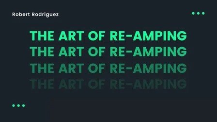 Skillshare The Art of Re-Amping TUTORIAL