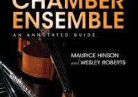 The Piano in Chamber Ensemble: An Annotated Guide, 3rd Edition