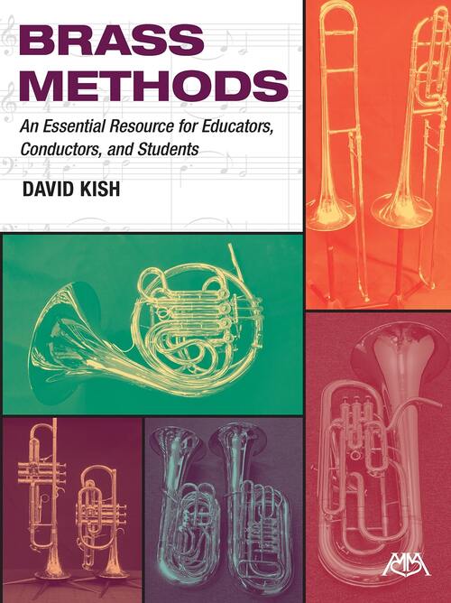 Brass Methods: An Essential Resource for Educators, Conductors & Students PDF