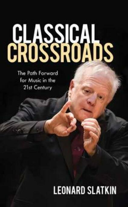Classical Crossroads: The Path Forward for Music in the 21st Century PDF
