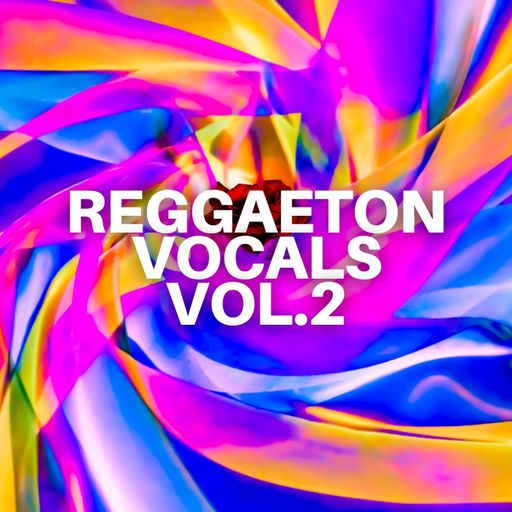 Diamond Sounds Reggaeton Vocals Vol.2 WAV