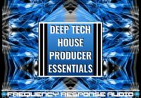 Frequency Response Audio Deep Tech House Producer Esssentials WAV
