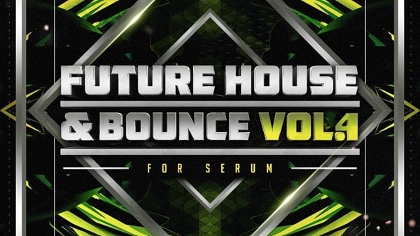 Future House & Bounce Vol. 4 For Serum