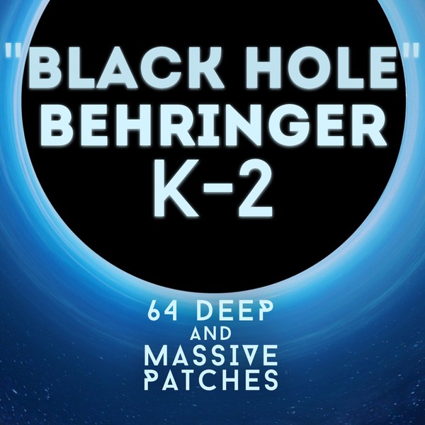 LFO Store Behringer K-2 & Korg MS-20 Black Hole 64 Deep & Massive Patches