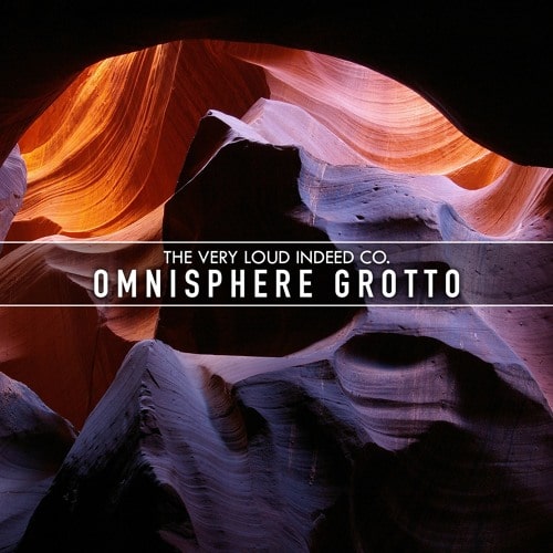 The Very Loud Indeed Co. Omnisphere Grotto Soundset