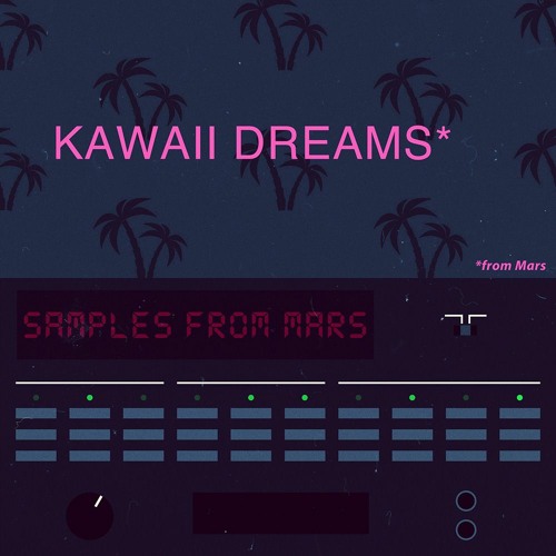Samples From Mars Kawaii Dreams From Mars MULTIFORMAT