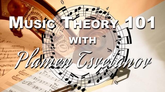 Music Theory 101 With Plamen Tsvetanov TUTORIAL