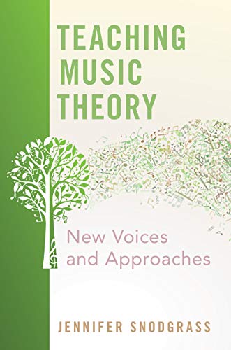 Teaching Music Theory: New Voices & Approaches PDF