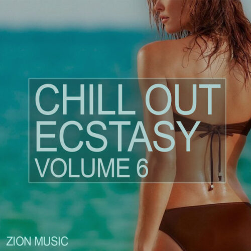 Zion Music Chill Out Ecstacy Vol. 6 WAV