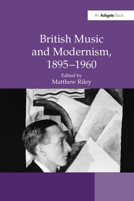 British Music & Modernism [1895-1960] PDF