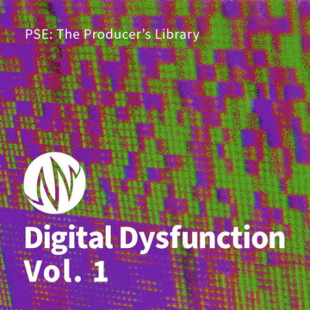 PSE The Producer’s Library Digital Dysfunction Vol.1 WAV
