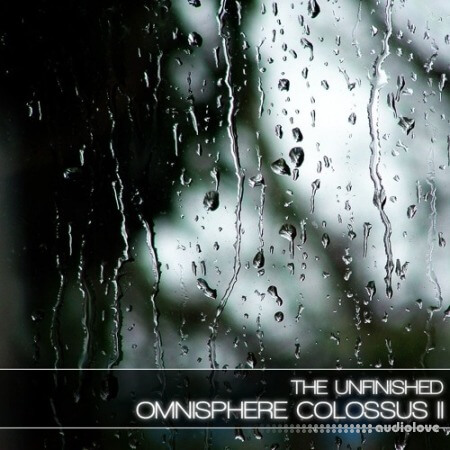The Unfinished Omnisphere Colossus II Synth Presets