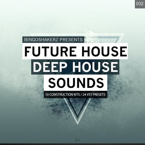 BS032 Future House & Deep House Sounds WAV PRESETS