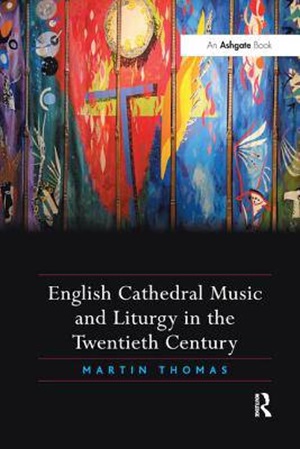 English Cathedral Music & Liturgy in the Twentieth Century PDF