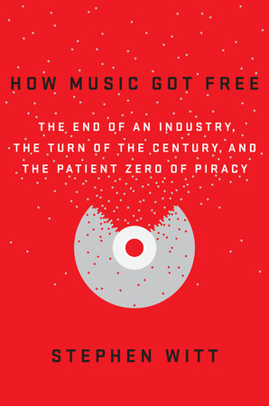 How Music Got Free by Stephen Witt PDF