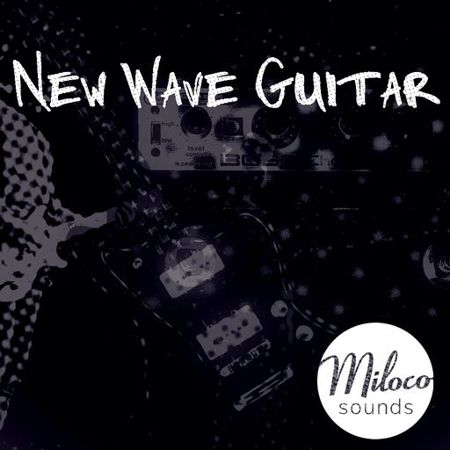 Miloco Sounds New Wave Guitar WAV